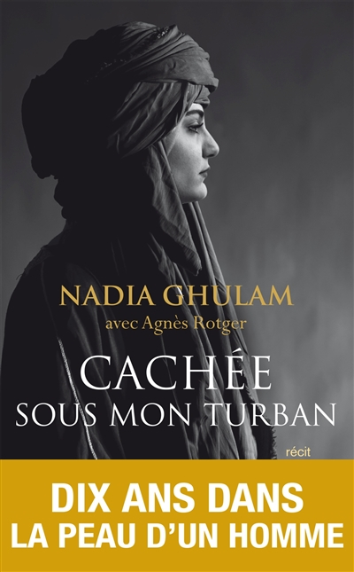 Cachée sous mon turban : récit