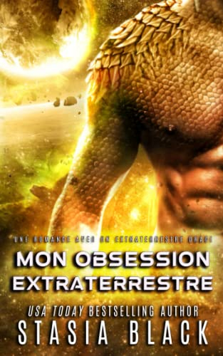 Mon Obsession Extraterrestre: Une Romance avec un Extraterrestre Draci