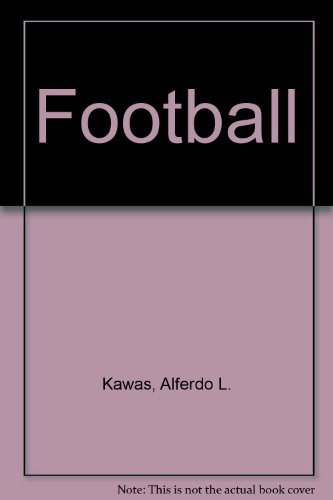 Football : la technique, la tactique, l'entraînement