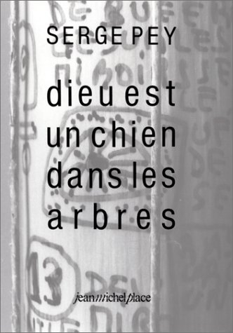 Dieu est un chien dans les arbres : la parole des bâtons
