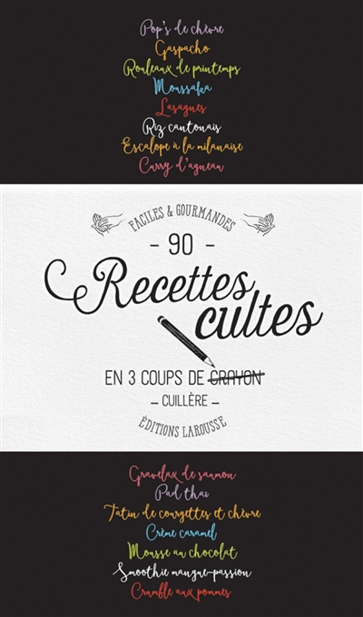 Plus de 90 recettes cultes en 3 coups de cuillère