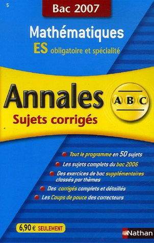 Mathématiques ES obligatoire et spécialité : sujets corrigés, bac 2007