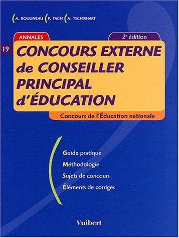 Concours externe de conseiller principal d'éducation : guide pratique, méthodologie, sujets de conco