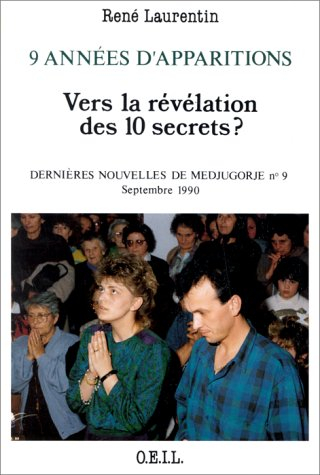 Dernières nouvelles de Medjugorje. Vol. 9. 9 années d'apparitions : vers la révélation des 10 secret