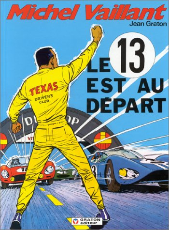 Michel Vaillant. Vol. 5. Le 13 est au départ