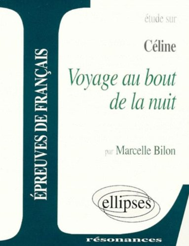 Etude sur Céline, Voyage au bout de la nuit