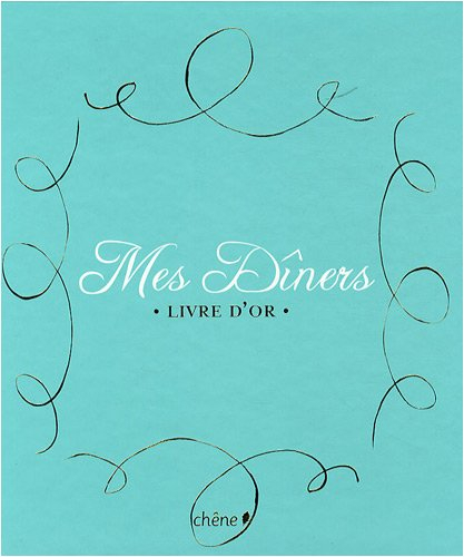 Mes dîners, livre d'or