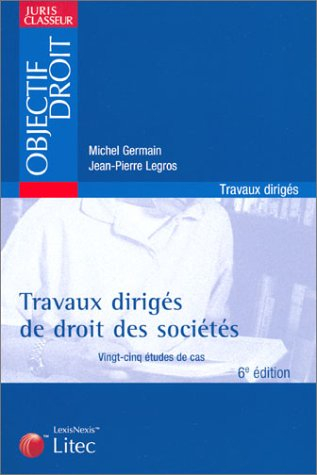 Travaux dirigés de droit des sociétés : vingt-cinq études de cas