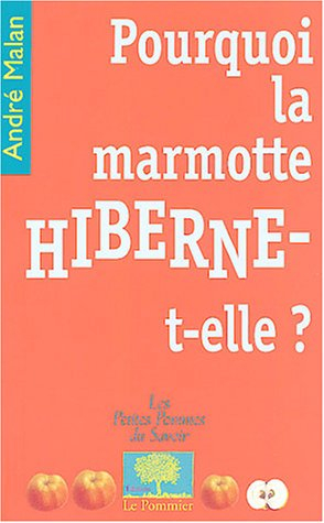 Pourquoi la marmotte hiberne-t-elle ?