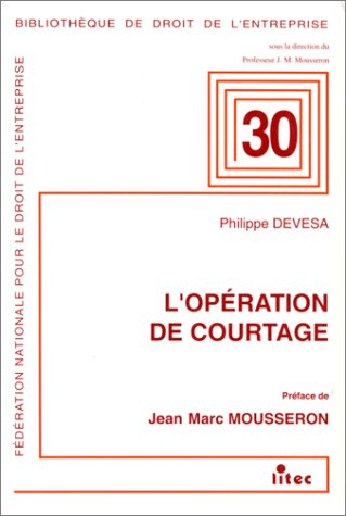 L'Opération de courtage : un groupe de contrats au service de la notion d'entremise