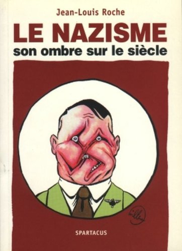 Le nazisme, son ombre sur le siècle