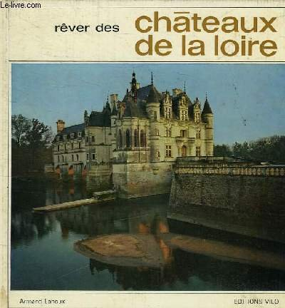 rêver des châteaux de la loire