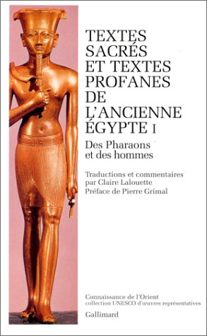 Textes sacrés et textes profanes de l'ancienne Egypte. Vol. 1. Des pharaons et des hommes