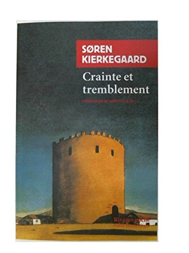 Crainte et tremblement : lyrique dialectique de Johannès de Silentio