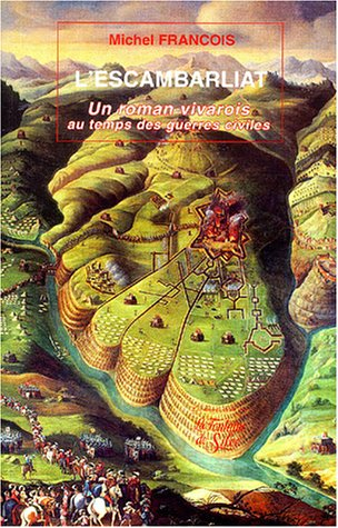 L'escambarliat : un roman vivarois au temps des guerres civiles