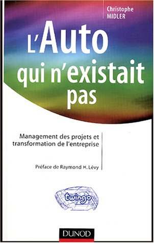 L'auto qui n'existait pas : management des projets et transformations de l'entreprise