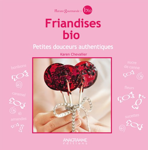 Les friandises bio : petites douceurs authentiques