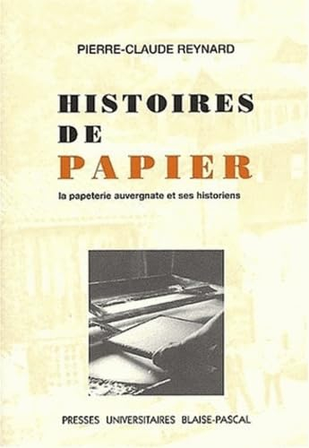Histoires de papier : la papeterie auvergnate et ses historiens