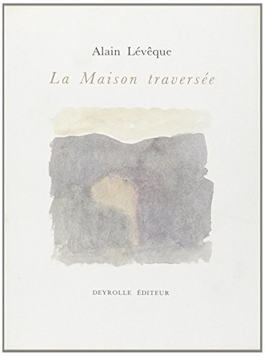 La maison traversée