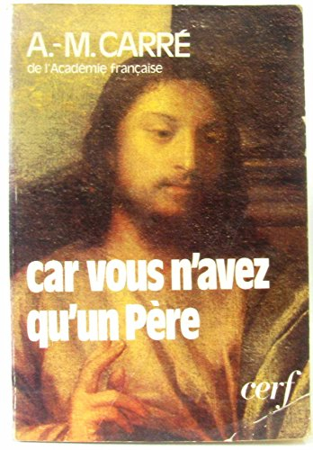 Car vous n'avez qu'un père