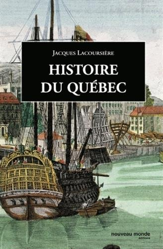 Histoire du Québec : des origines à nos jours