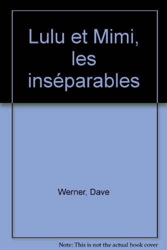 Lulu et Mimi, les inséparables