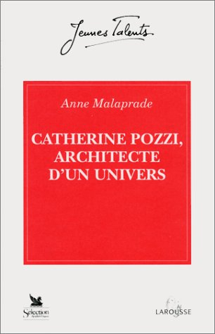 catherine pozzi, architecte d'un univers