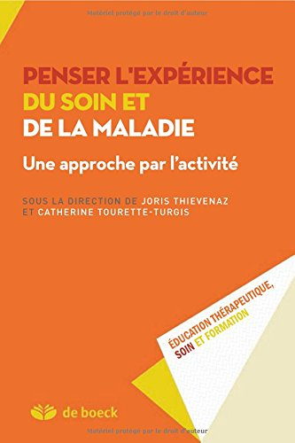 Penser l'expérience du soin et de la maladie : une approche par l'activité