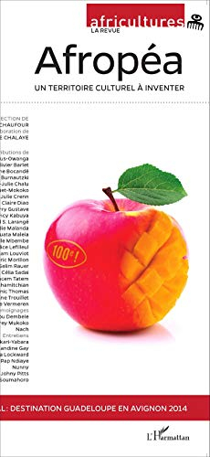 Africultures, n° 99-100. Afropéa : un territoire culturel à inventer