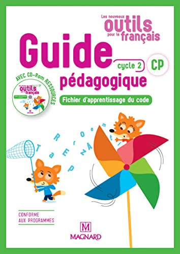 Les nouveaux outils pour le français CP, cycle 2 : guide pédagogique avec CD-ROM ressources : fichie