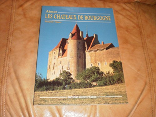 aimer les châteaux de bourgogne