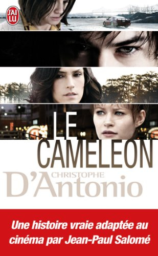 Le caméléon : l'invraisemblable histoire de Frédéric Bourdin : récit