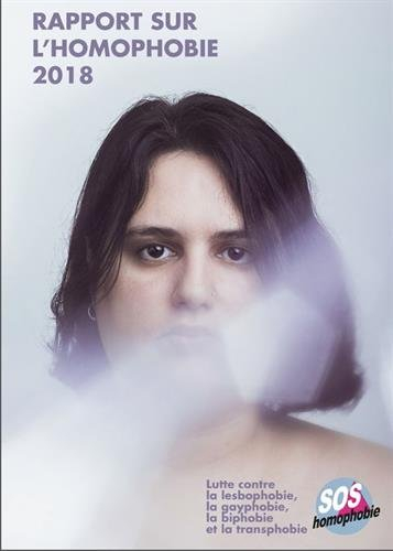 Rapport sur l'homophobie 2018 : lutte contre la lesbophobie, la gayphobie, la biphobie et la transph