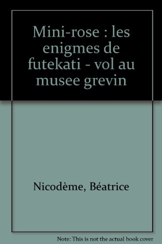 les enigmes de futekati. vol au musée grévin