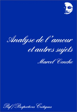 Analyse de l'amour et autres sujets