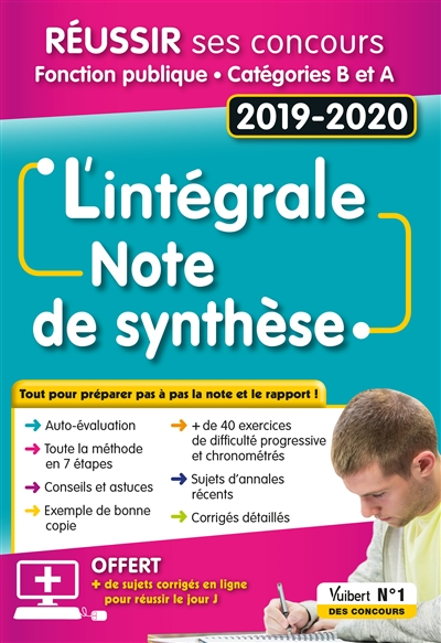 La note de synthèse : l'intégrale : réussir ses concours, fonction publique, catégories B et A, 2019