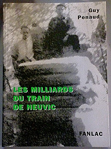 Les milliards du train de Neuvic