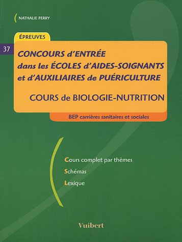 concours d'entrée dans les écoles d'aides-soignants et d'auxiliaires de puériculture : cours de biol