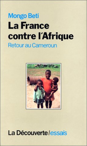 La France contre l'Afrique : retour au Cameroun