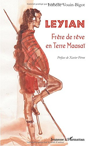 Leyian : frère de rêve en terre maasaï