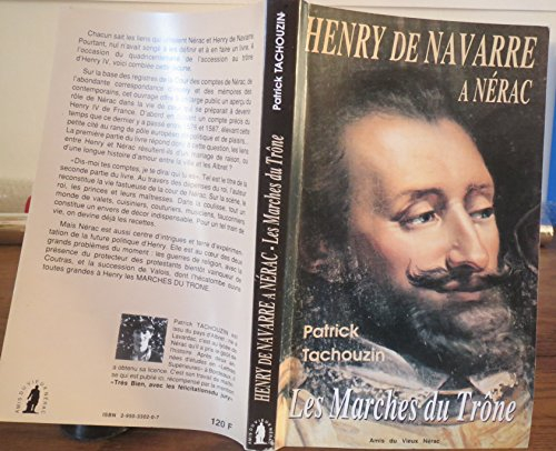 Henry de Navarre à Nérac : les marches du trône