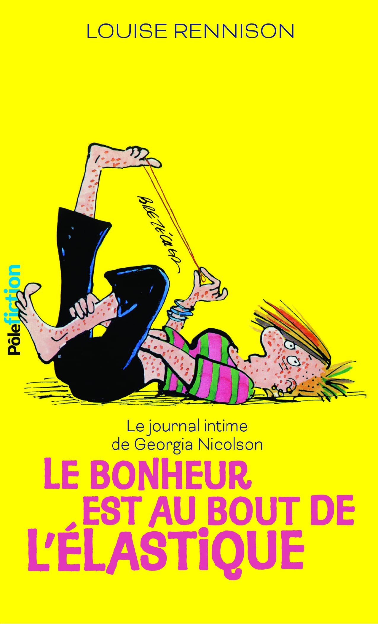 Le journal intime de Georgia Nicolson. Vol. 2. Le bonheur est au bout de l'élastique