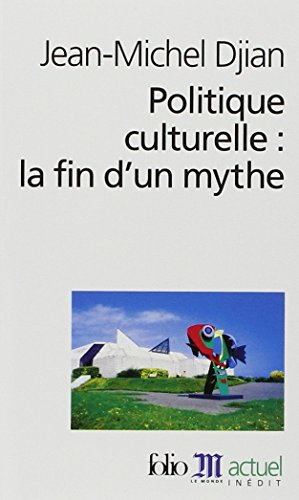 Politique culturelle : la fin d'un mythe