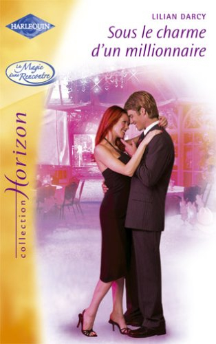 Sous le charme d'un millionnaire