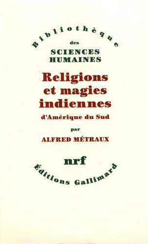 Religions et magies indiennes d'Amérique du Sud