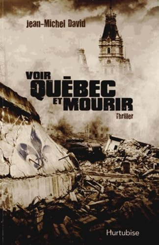 Voir Québec et mourir