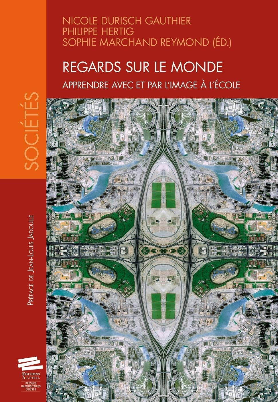 Regards sur le monde : apprendre avec et par l'image à l'école