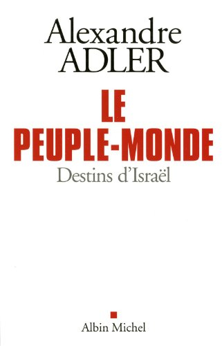 Le peuple-monde : destins d'Israël