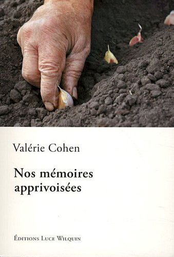 Nos mémoires apprivoisées