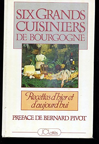 six grands cuisiniers de bourgogne